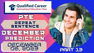 PTE Repeat Sentence December Prediction PART  13 December 05 2023  Qualified Career [upl. by Eenitsed565]