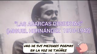 quotLas abarcas desiertasquot Miguel Hernández poesia poemas poesiarecitada [upl. by Cerveny568]