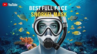 Best Full Face Snorkel Mask 2024 👌 Top 5 Best Full Face Snorkel Mask Reviews [upl. by Fantasia]