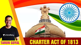 Charter Act of 1813 explained by Tarun Goyal  UPSC IAS  Indian Polity  Unacademy [upl. by Onateyac288]