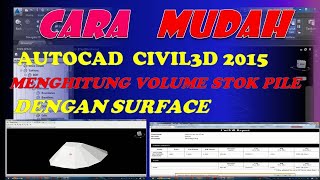 TUTORIAL MENHITUNG VOLUME CEPAT STOCKPILE DENGAN AUTOCAD CIVIL3D 2015 BAHASA INDONESIA [upl. by Gotcher]