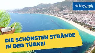 Die 10 schönsten Strände in der Türkei  HOLIDAYCHECK [upl. by Tol]