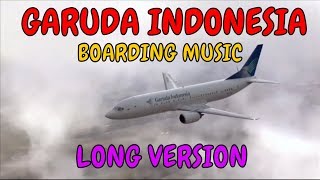 Garuda Indonesia Boarding Music  LONG VERSION [upl. by Terrab131]