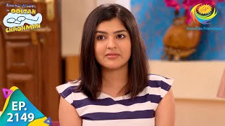 Taarak Mehta Ka Ooltah Chashmah  Episode 2149  Full Episode [upl. by As884]