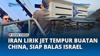 Komandan Angkatan Udara Iran Lirik Jet Tempur Generasi 45 China J 10CE Bersiap Balas Israel [upl. by Akieluz]