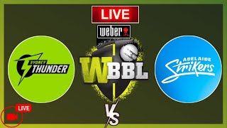 Live  Sydney Thunder vs Adelaide Strikers  Wbbl Live Match Today  Woman Big Bash league 2024 live [upl. by Aehtla]