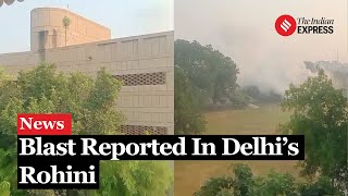 Blast Reported Near CRPF School in Delhi’s Rohini District Investigation Underway [upl. by Auqinat]