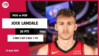 JOCK LANDALE 20 PTS 4 REB 3 AST 2 BLK 1 STL  vs POR 12 Apr 2324 HOU Player Highlights [upl. by Saidel]