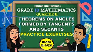 THEOREMS ON ANGLES FORMED BY TANGENTS AND SECANTS  GRADE 10 MATHEMATICS Q2 [upl. by Maier629]