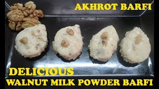 BARFI  WALNUT AKHROT MILK POWDER RECIPE [upl. by Baler]