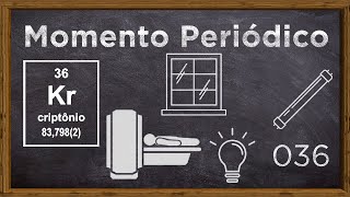 Momento Periódico 036  Criptônio [upl. by Fairley]