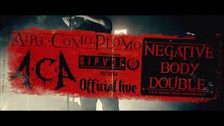 AIRE COMO PLOMO ACP quotNegative Body Doublequot  Official LIVE [upl. by Yramesor340]