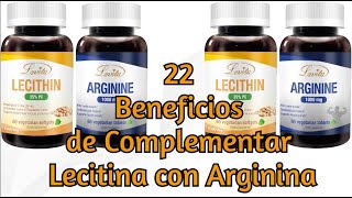 22 Beneficios de Complementar Lecitina con Arginina [upl. by Erdnoid661]