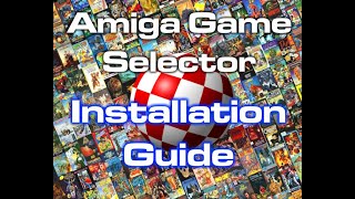 Amiga Game Selector v20 Installation Guide [upl. by Billye264]