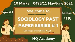 4 Paper1 IGCSE Sociology Paper  MayJune 2021  049511 SectionA Part f  10 Marks Attempt [upl. by Yager]