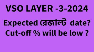 VSO Layer 3 2024 expected date of result publication and probable cutoff [upl. by Orazal]