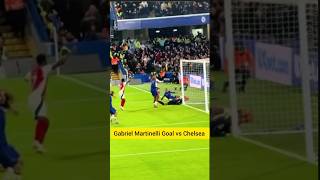 Gabriel Martinelli Goal against Chelsea [upl. by Pilar]