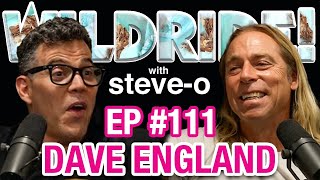 Dave England Makes Podcast History  SteveOs Wild Ride Ep 111 [upl. by Yelkreb]