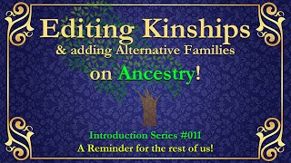 How to Change Kinships and add alternative Families Adoption Step Biological etc on Ancestry [upl. by Neved70]