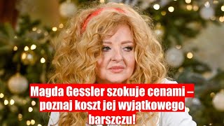 Magda Gessler zaskakuje cenami – sprawdź ile kosztuje jej barszcz [upl. by Eerehc]