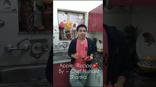 Apple Recipe By  Chef Nishant Sharma  सेब रेसिपी  Only one ingredient needed 😳  shorts apple [upl. by Ecad244]