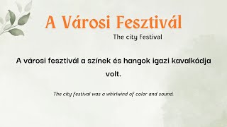 Hungarian reading practice for beginners with English translation  The city festival [upl. by Sitruc]