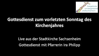 Gottesdienst zum vorletzten Sonntag des Kirchenjahres Volkstrauertag [upl. by Mercie]