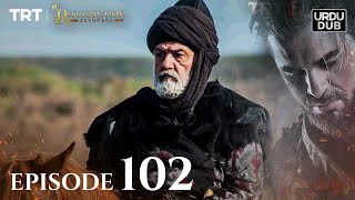 Ertugrul Ghazi Urdu ｜ Episode 102 ｜ Season 2 [upl. by Tse]