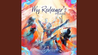 My Redeemers Praise [upl. by Rawden]