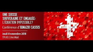 Une Suisse souveraine et engagée  léquation impossible  Conférence de Ignazio Cassis [upl. by Srini746]