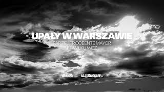 Parzel Proceente Mayor feat Wilku WDZ  Upały w Warszawie [upl. by Trainer]