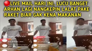 🔴Live mail kelucuan arhan saat nangkepin lalat pake raket tapi gak kena  kena [upl. by Bucky976]