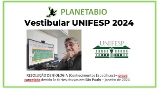 Vestibular UNIFESP 2024  BIOLOGIA conhecimentos específicos VERSÃO CANCELADA DEVIDO ÀS CHUVAS [upl. by Ketty]