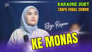 KE MONAS KARAOKE DUET TANPA VOKAL COWOK Ft  Eliza Rusman [upl. by Sharp]