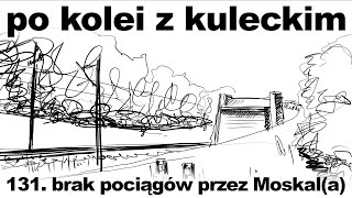 Po kolei z Kuleckim  Odcinek 131  Brak pociągów przez Moskala Olsztynek  Ostróda [upl. by Annim]