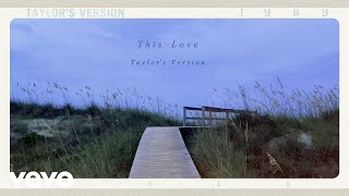 Taylor Swift  This Love Taylors Version Lyric Video [upl. by Iover]