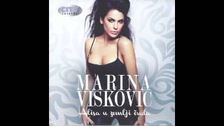 Marina Viskovic  Necu bez tebe  Audio 2013 HD [upl. by Latif]