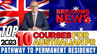 Top 10 Courses for Australian PR 2023  Your Pathway to Permanent Residency in Australia [upl. by Geis]