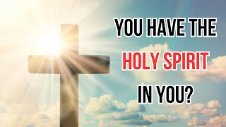 5 SIGNS You Have the HOLY SPIRIT in You [upl. by Frederica22]