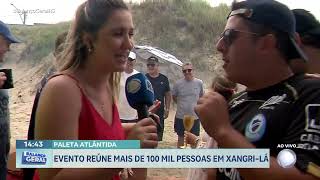 Paleta Atlântida evento reúne mais de 100 mil pessoas em Xangrilá [upl. by Hazeghi236]