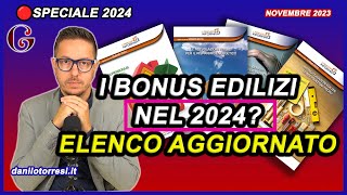 QUALI BONUS Edilizi ci sono e ci saranno nel 2024  elenco pratico [upl. by Tegirb921]