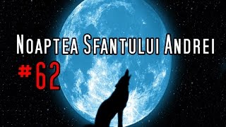 Noaptea Sfântului Andrei 62 [upl. by Libre]