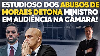 Imperdível Moraes é desmascarado por especialista em Lawfare em audiência na Câmara [upl. by Putnam]