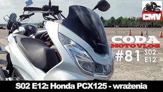 CMV81 Honda PCX125  wrażenia  CODA MotoVlog [upl. by Aleunamme775]