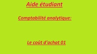 comptabilité analytique coût dachat 1 [upl. by Nilrev410]