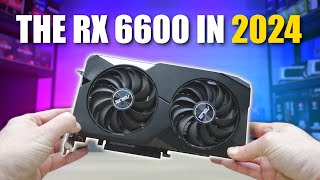 Revisiting the RX 6600 in 2024 Still a great budget option [upl. by Adrell490]