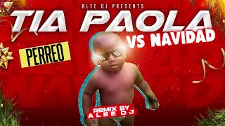 FELIZ NAVIDAD Vs TIA PAOLA REMIX Perreo Reggaeton TikTok  aLee DJ 🎅🏻🎁 [upl. by Downes774]