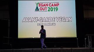 AvantGarde Vegan Gaz Oakley  Vegan Campout 2019 [upl. by Eppes120]