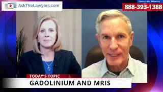 AskTheLawyerscom™ Interview Is Gadolinium Safe in MRIs [upl. by Wilder]