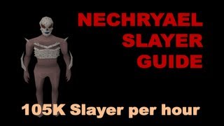 Nechryael Slayer Task Guide  105K Slayer 220K Total XP per hour Runescape 2013 [upl. by Clem]